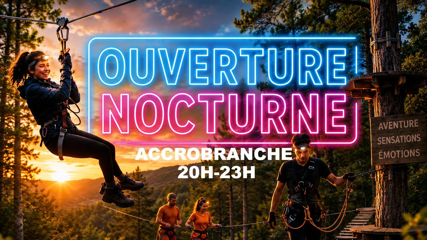 Affiche des nocturnes Nolimit Aventure : accrobranche de 20h à 23h tous les vendredis